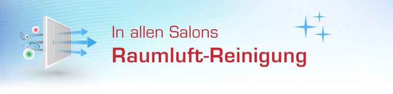 Neu in allen Salons: Raumluft-Filter